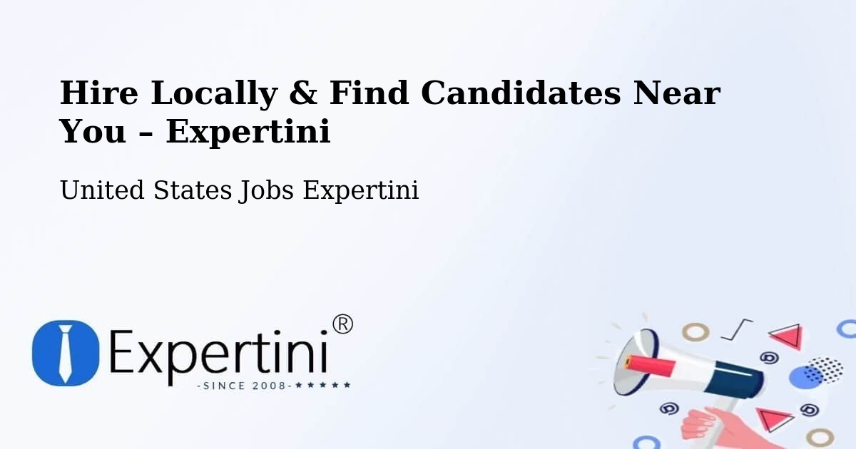 Hire Locally in Union – Find Qualified Candidates Near You - Union, United States Jobs Expertini